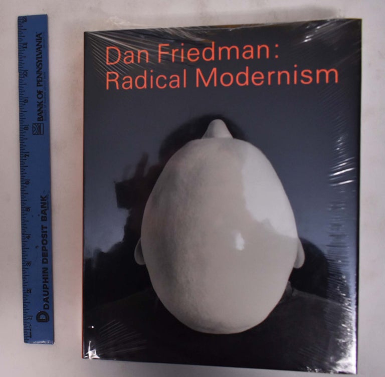 Item #175816 Dan Friedman: Radical Modernism. Jeffrey Deitch, Alessandro Mendini, Steven Holt.