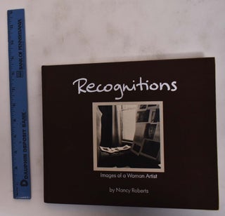 Item #175826 Recognititions: Images of a Woman Artist. Nancy Roberts