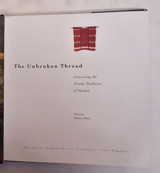 The Unbroken Thread; Conserving the Textile Traditions of Oaxaca