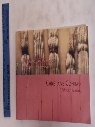 Item #175858 Thomas Brummett; Fotografie/ Photography; Christiane Conrad; Malerei/Painting....