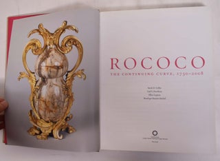 Rococo: The Continuing Curve, 1730-2008