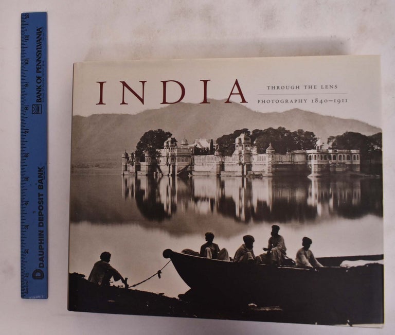 Item #175907 India Through The Lens: Photography 1840 - 1911. Vidya Dehejia.
