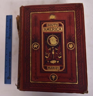 Item #175919 Travels in South America; From the Pacific Ocean to the Atlantic Ocean, Volume 1 and...