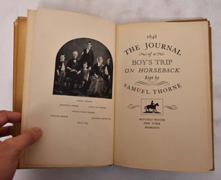 Item #175941 The Journal of a Boy's Trip on Horseback. Samuel Thorne
