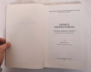Domus Imperatoriae: Topographie, Formation et Imaginaire des Palais Imperiaux du Palatin