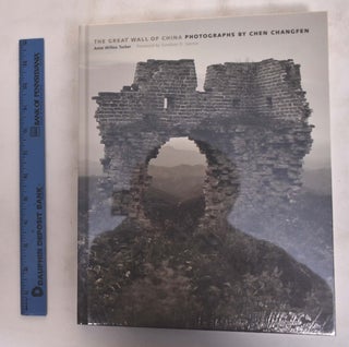 Item #175953 The Great Wall of China: Photographs by Chen Changfen. Anne Tucker