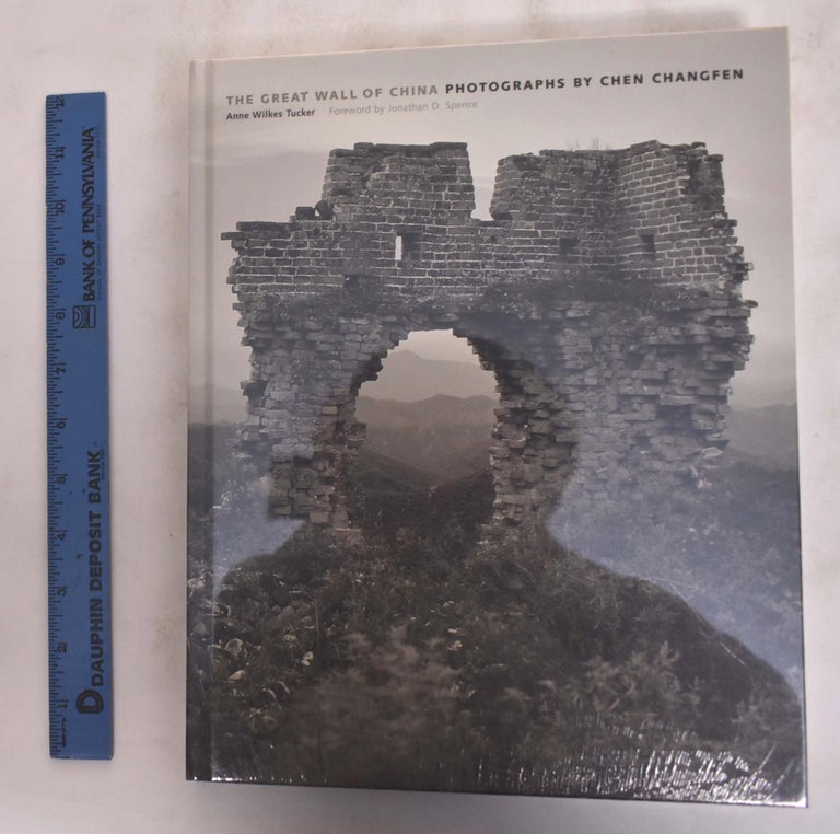 Item #175953 The Great Wall of China: Photographs by Chen Changfen. Anne Tucker.