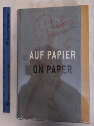 Item #175960 Auf Papier: Von Raffael bis Beuys, von Rembrandt bis Trockel: Die Schonsten...