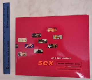 Item #176001 Sex and the British. Norman Rosenthal, Max Wigram