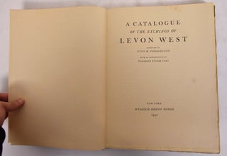 Item #176059 A Catalogue Of The Etchings Of Levon West. M. Otto Torrington, Elisabeth Luther Cary