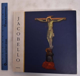 Item #176061 Jacobello Del Fiore: His Oeuvre And A Sumptous Crucifixion. Daniele Benati, Frank...
