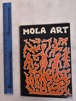 Item #176072 Mola Art From the San Blas Islands. Kit S. Kapp
