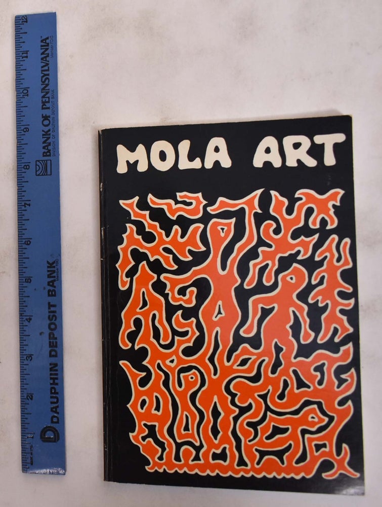 Item #176072 Mola Art From the San Blas Islands. Kit S. Kapp.