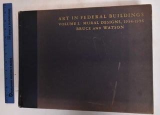 Item #176082 Art in Federal Buildings: An Illustrated Record of the Treasury Department's New...