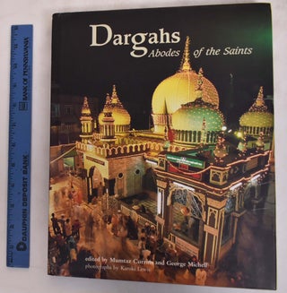 Item #176086 Dargahs: Abodes Of The Saints. Mumtaz Currin, George Michell