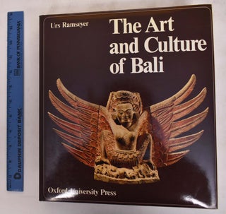 Item #176150 The Art And Culture Of Bali. Urs Ramseyer