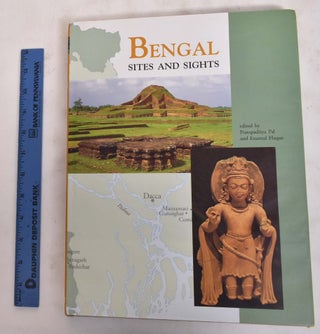 Item #176156 Bengal: Sites And Sights. Pratapaditya Pal, Enamul Haque