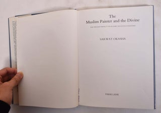 The Muslim Painter and the Divine: The Persian Impact on Islamic Religious Painting