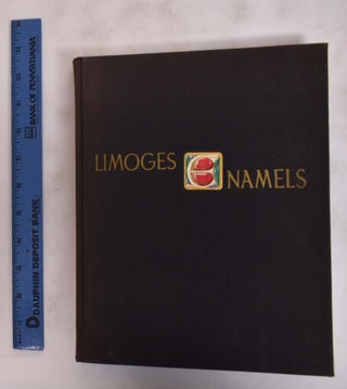 Item #176250 Limoges Enamels. Werner Forman, Marie-Madeleine Gauthier
