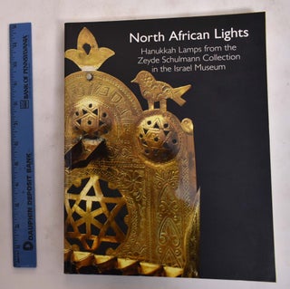 Item #176267 North African Lights: Hanukkah Lamps from the Zeyde Schulmann Collection in the...