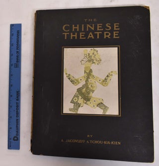 Item #176272 The Chinese Theatre. Chia-Chien Chu, James A. Graham, Alexandre Jacovleff