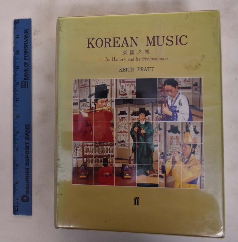 Item #176331 Korean Music; Its History and Its Performance. Keith Pratt.