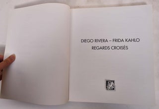 Diego Rivera - Frida Kahlo: Regards Croises