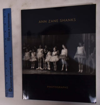 Item #176354 Ann Zane Shanks: Photographs. Bonnie Yochelson
