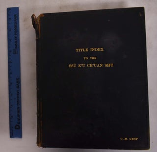 Item #176365 Title index to the Ssu k'u ch'üan shu. Bingyao Yu, I V. Gillis