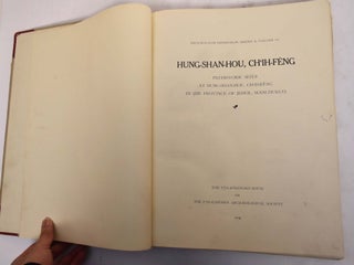 Item #176371 Hung-shan-hou, Ch'ih-feng, prehistoric sites at Hung-shan-hou, Ch'ih-fêng, in the...