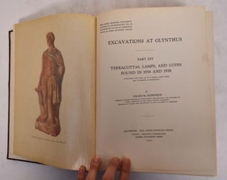 Item #176376 Excavations at Olynthus; Part XIV, Terracottas, Lamps, and Coins Found in 1934 and...