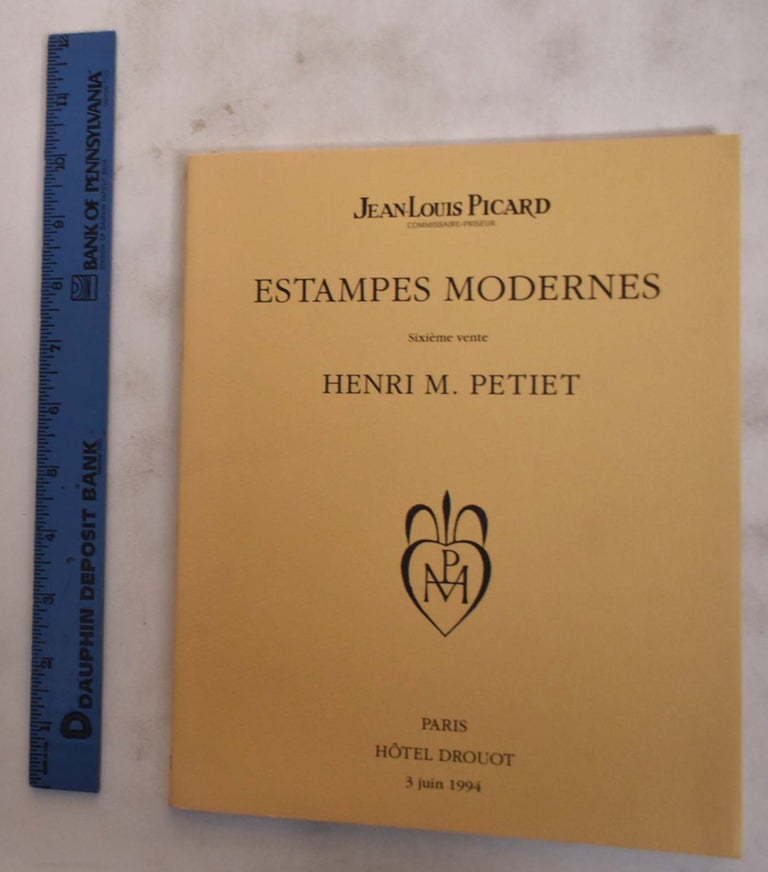 Item #176388 Estampes Modernes, VI: Sixieme Vente, Henri M. Petiet, Hotel Drouot 3 Juin 1994. Henri Petiet.