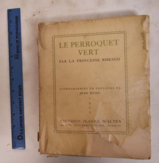 Item #176389 Le Perroquet Vert. Marthe Lucie Lahovary Bibesco