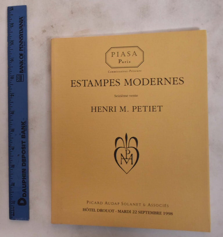 Item #176396 Estampes Modernes, XVI: Seizieme Vente, Henri M. Petiet, Hotel Drouot Mardi 22 Septembre 1998. Henri Petiet.