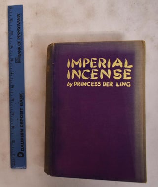 Item #176447 Imperial Incense. Princess Der Ling