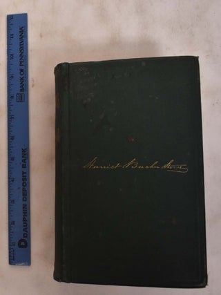 Item #176462 Men of Our Times; or Leading Patriots of the Day. Harriet Beecher Stowe