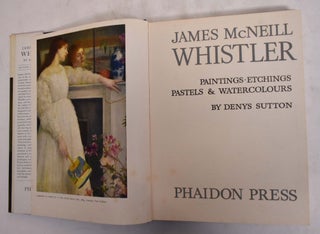 James McNeill Whistler: Paintings, Etchings, Pastels & Watercolours