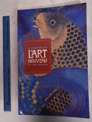 Item #176498 De oorsprong van L'Art Nouveau: Het Bing Imperium. Gabriel Weisberg, Edwin Becker