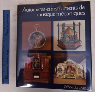 Item #176526 Automates et instruments de musique mécaniques. Heinrich Stauffacher-Weiss, Rudolf...