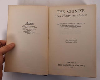Item #176592 The Chinese, Their History and Culture (Two volumes in one). Kenneth Scott Latourette
