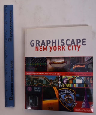 Item #176603 Graphiscape: New York. Ivan Vartanian, Lesley A. Martin