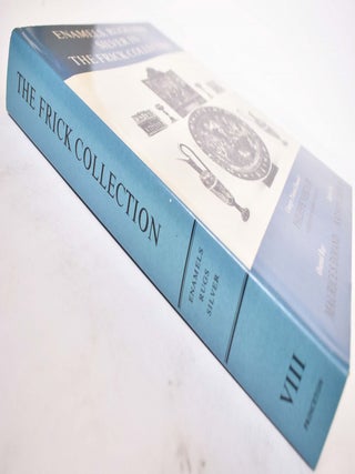 The Frick Collection: An Illustrated Catalogue, Volume VIII, Enamels, Rugs and Silver