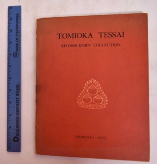 Item #176690 Tomioka Tessai: Kiyoshi Kojin Collection. Tomioka Tessai, Kazumasa Nakagawa