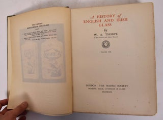 A History of English and Irish Glass, Volume I and Volume II