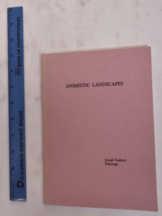 Animistic Landscapes: Joseph Yoakum, Drawings. Randall Morris, John Ollman.