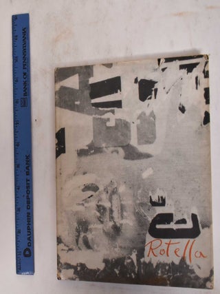 Item #176759 Rotella: Dal Decollage alla Nuova Immagine. Pierre Restany