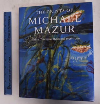 Item #176782 The Prints of Michael Mazur With a Catalogue Raisonne 1956-1999. T. Victoria Hansen,...