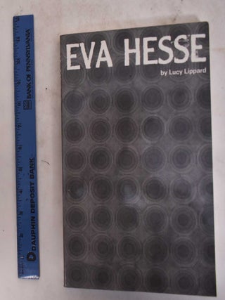 Item #176785 Eva Hesse. Lucy Lippard