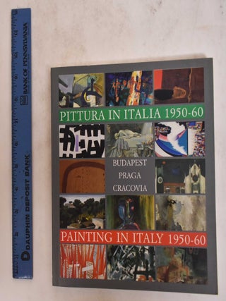 Item #176796 Pittura in Italia: 1950-1960 = Painting in Italy: 1950-1960. Lorenza Trucchi,...