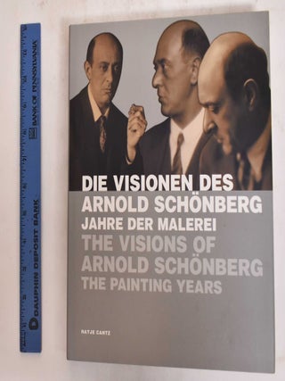 Item #176820 Die Visionen des Arnold Schönberg, Jahre Der Malerei / The Visions Of Arnold...